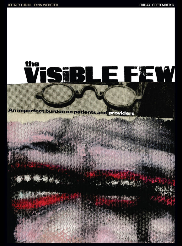 The Visible Few: An Imperfect Burden on Patients and Providers