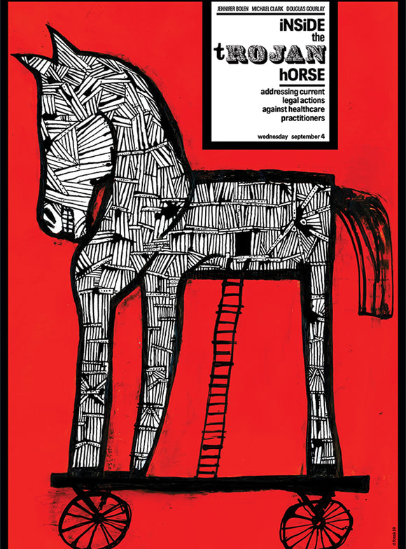 Inside the Trojan Horse: Addressing Current Legal Actions Against Healthcare Practitioners